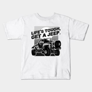 Life's tough, get a jeep. Kids T-Shirt